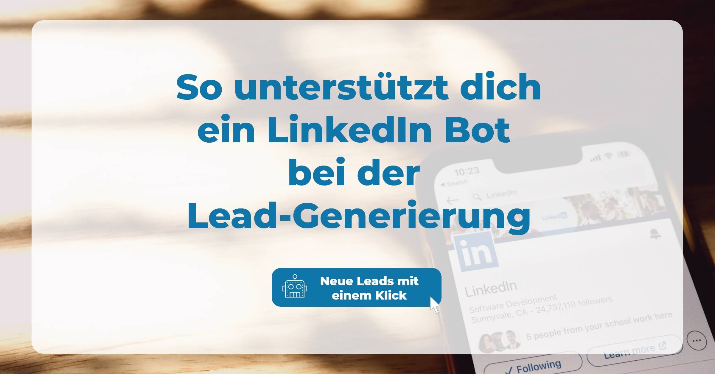 LinkedIn Bot Vorteile