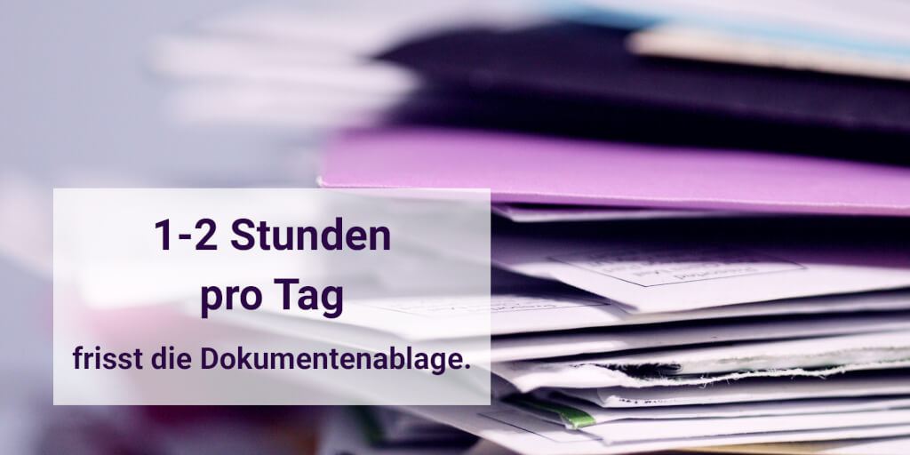 Digitale Ablage Zeitfresser