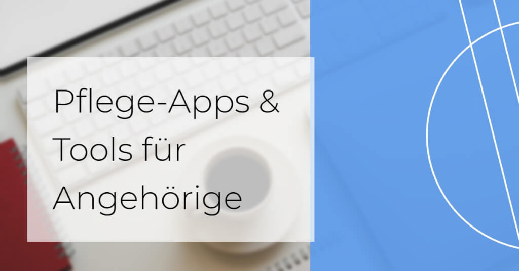 Pflege digitalisieren Angehoerige