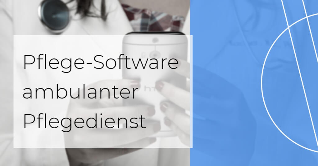 Pflege digitalisieren Ambulant