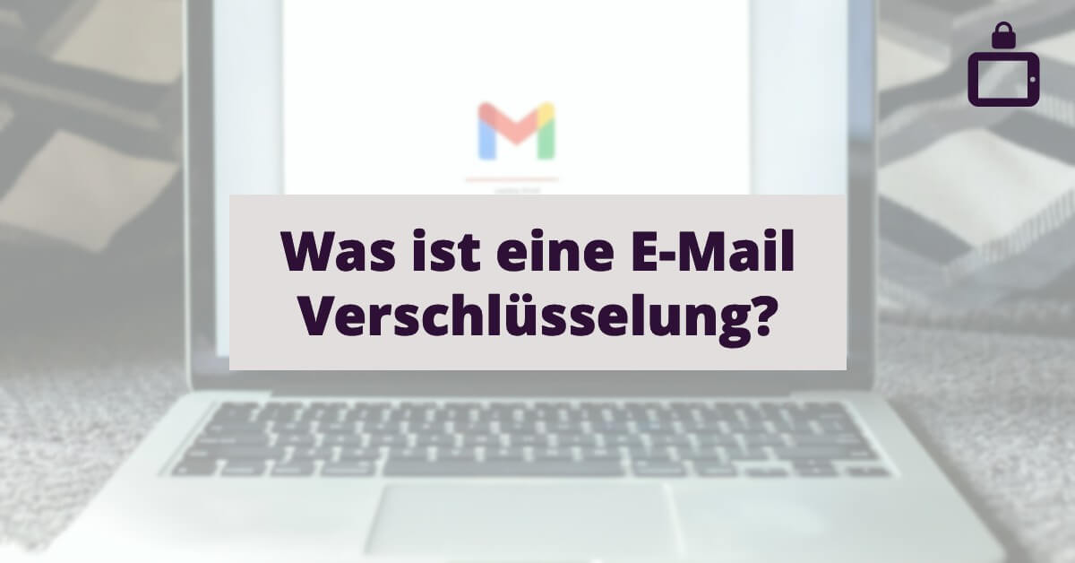 E Mail Verschluesselung Was ist das
