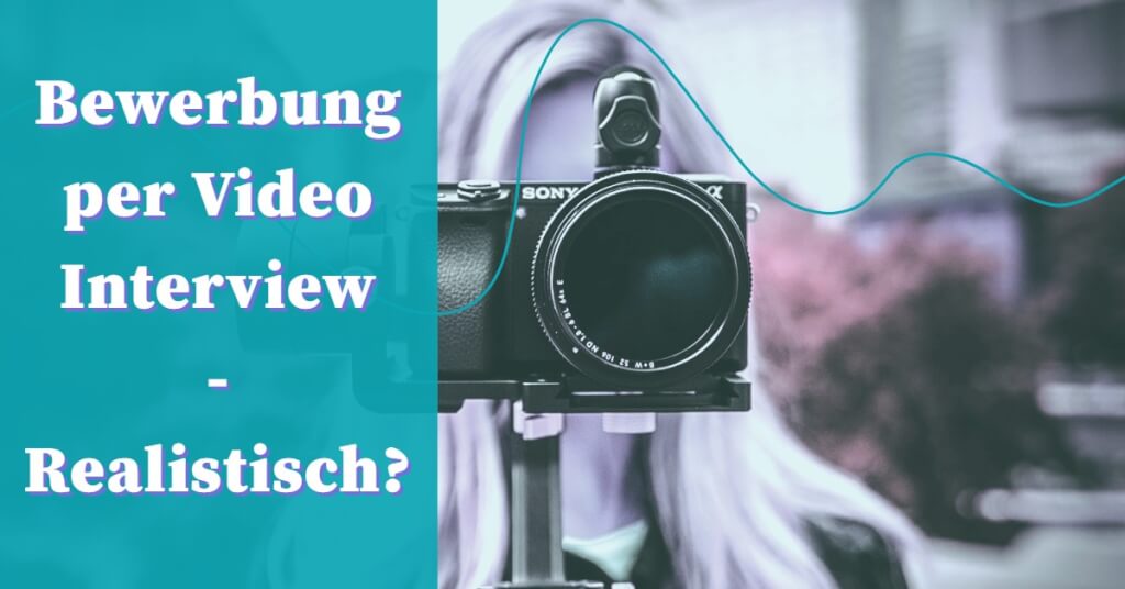 Video Interview Bewerbung Realitsich