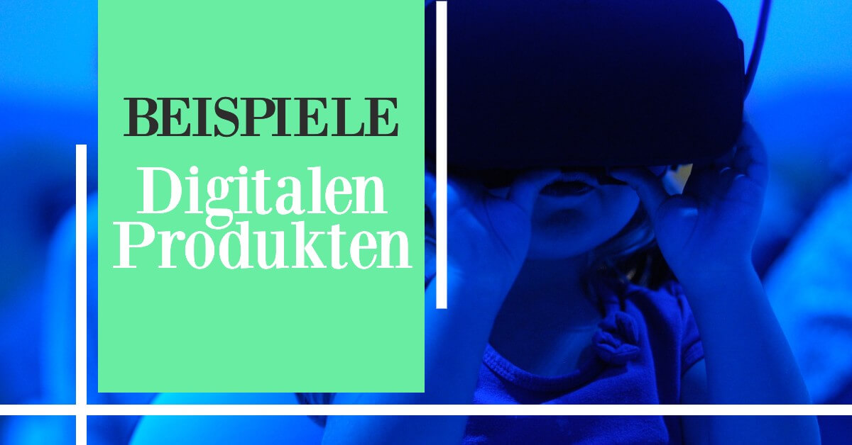 digitale produkte beispiele