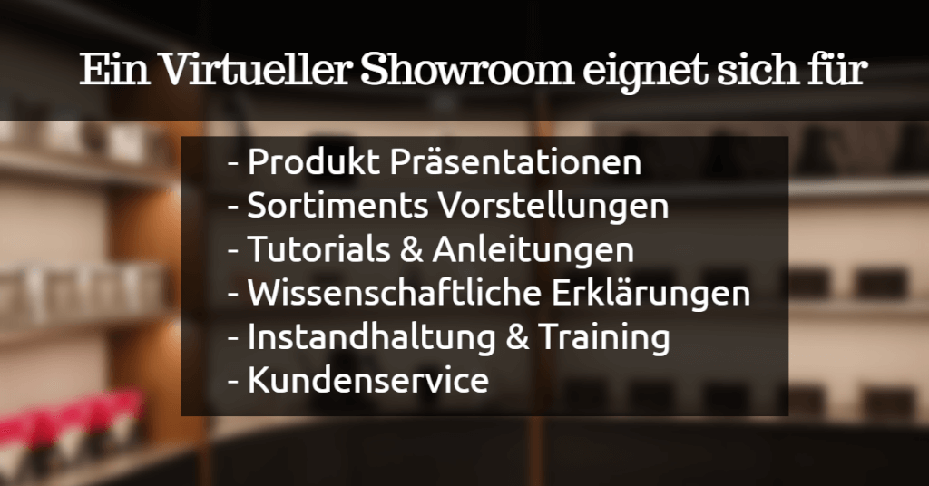 Ein Virtueller Showroom eignet sich fuer 1