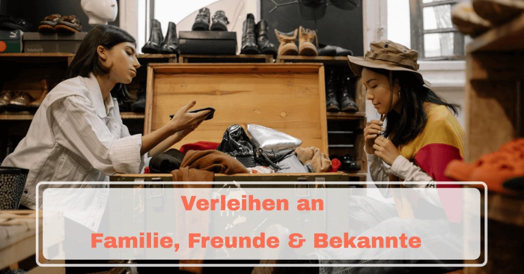Verleihen an Familie Freunde amp Bekannte