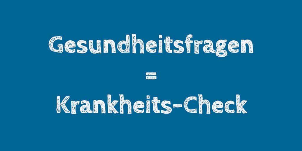Gesundheitsfragen Krankheitscheck