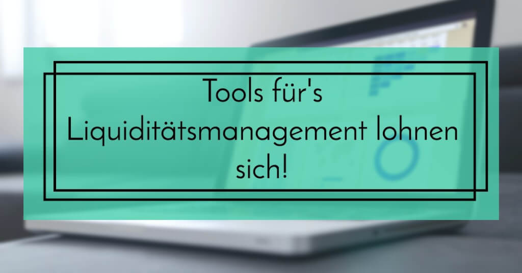Liquiditaetsmanagement Tools Fazit