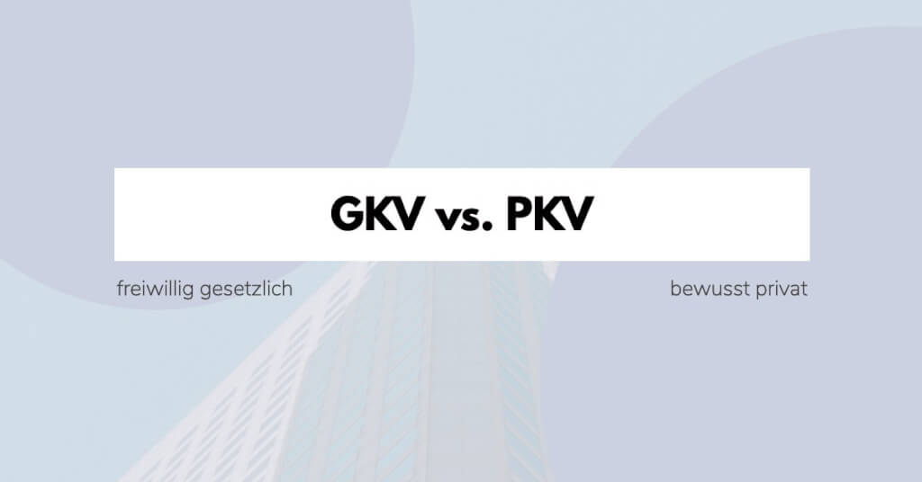 GKV vs. PKV   Entscheidung fuer Selbststaendige