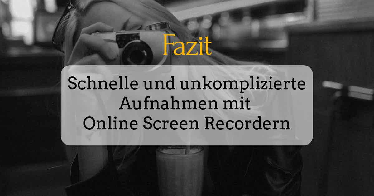 online video aufnehmen fazit