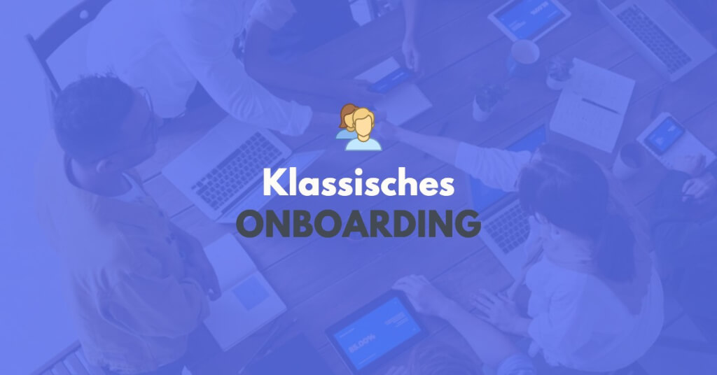 klassisches Onboarding im Unternehmen