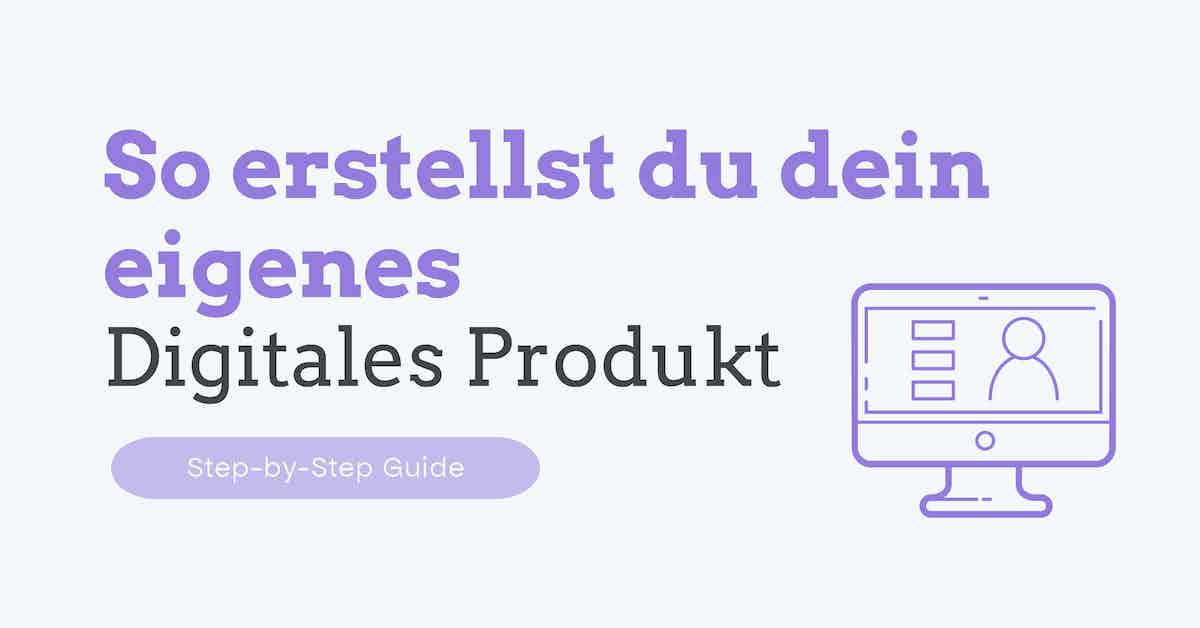 digitales produkt erstellen schritt fuer schritt