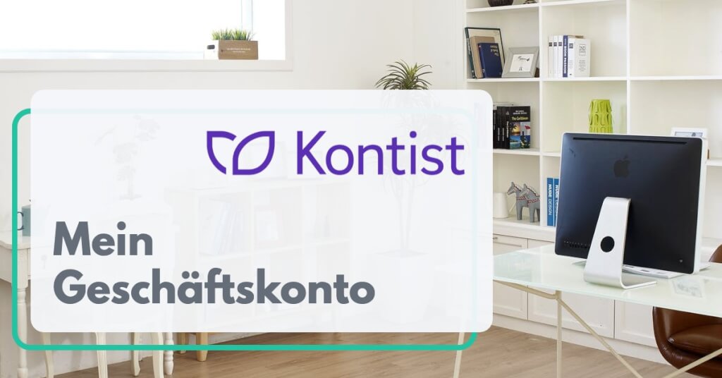 Mein Geschaeftskonto als Selbststaendiger   Kontist   Digital Affin