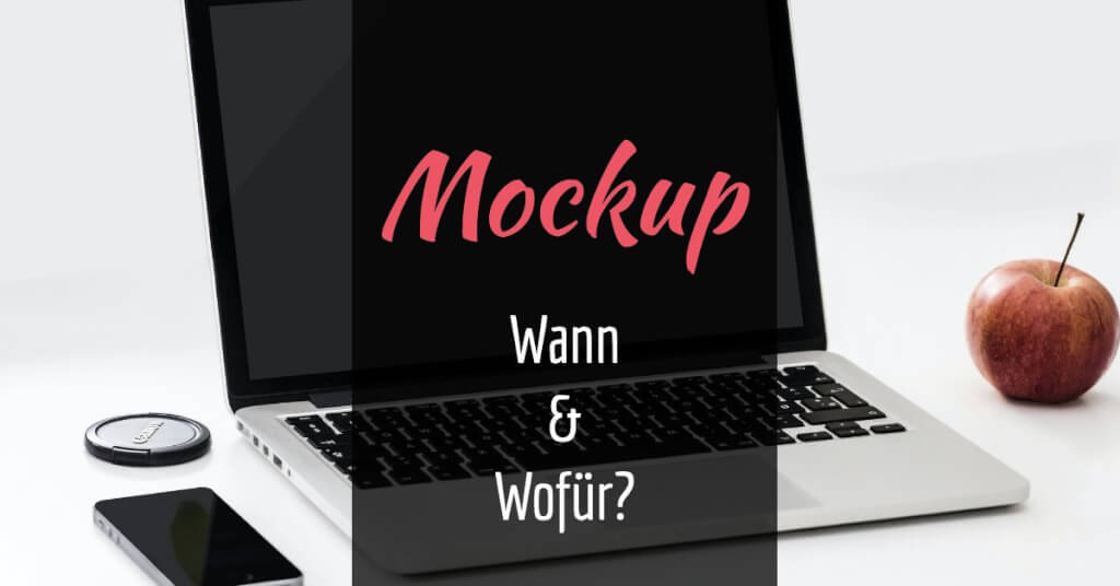 Mockup erstellen wann wofuer