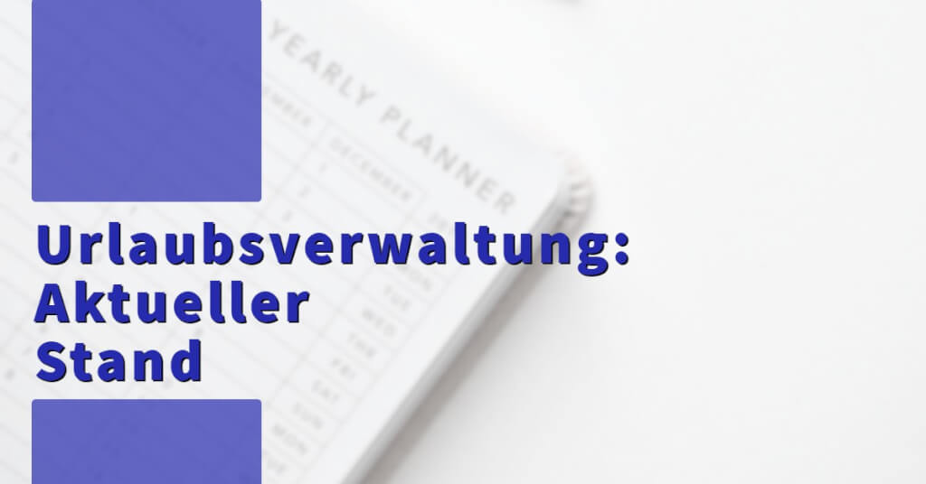 Digitale Urlaubsverwaltung bisher