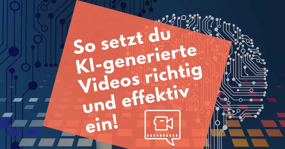 Videos mit KI erstellen einsatz