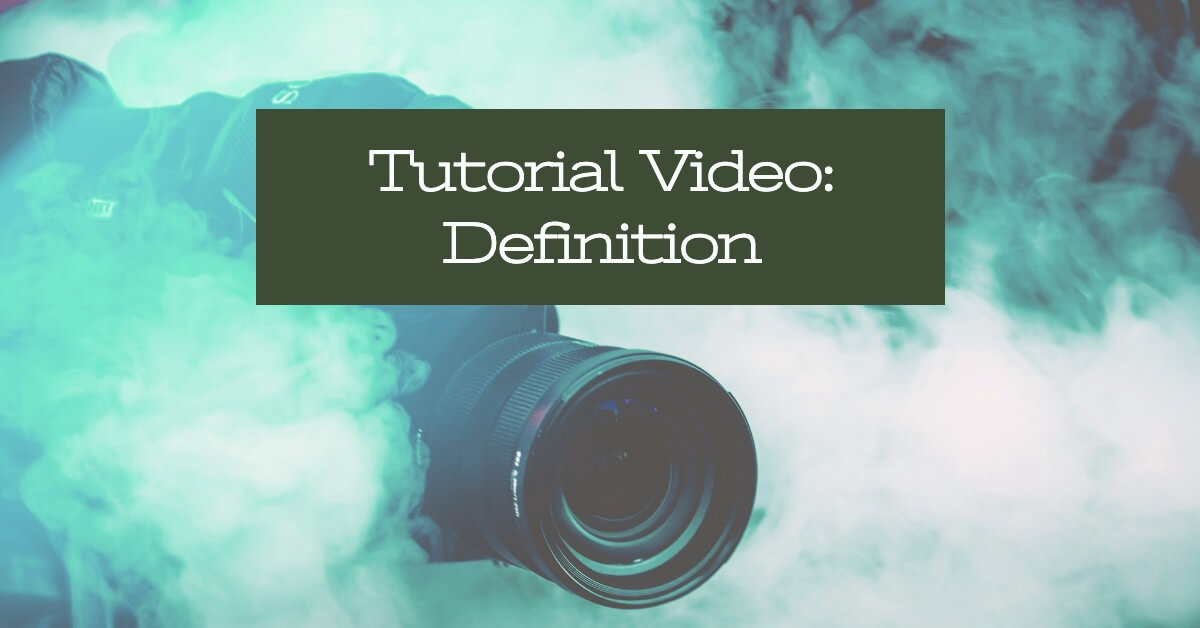 Tutorial Video erstellen Definition