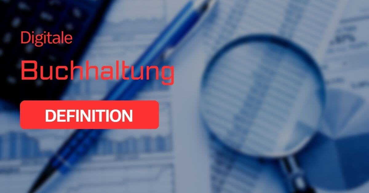 Digitale Buchhaltung Definition