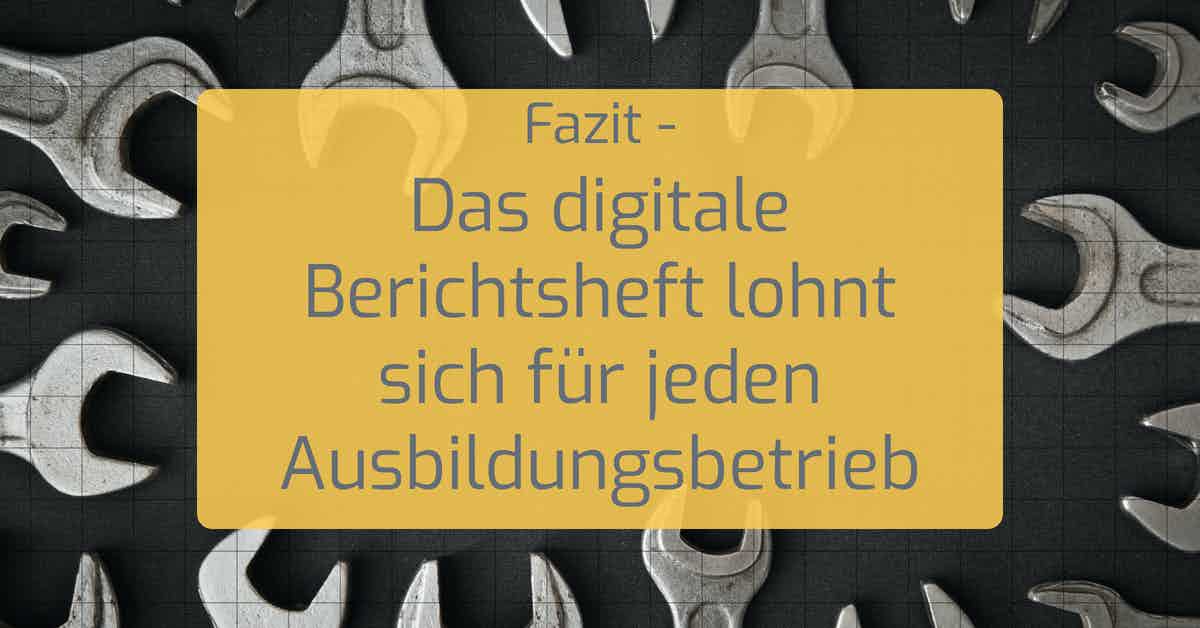 digitales berichtsheft berichtsheft digital digitaler ausbildungsnachweis azubi app digitales berichtsheft ihk digitales ausbildungsheft berichtsheft digital fuehren Online Berichtsheft Berichtsheft fazit