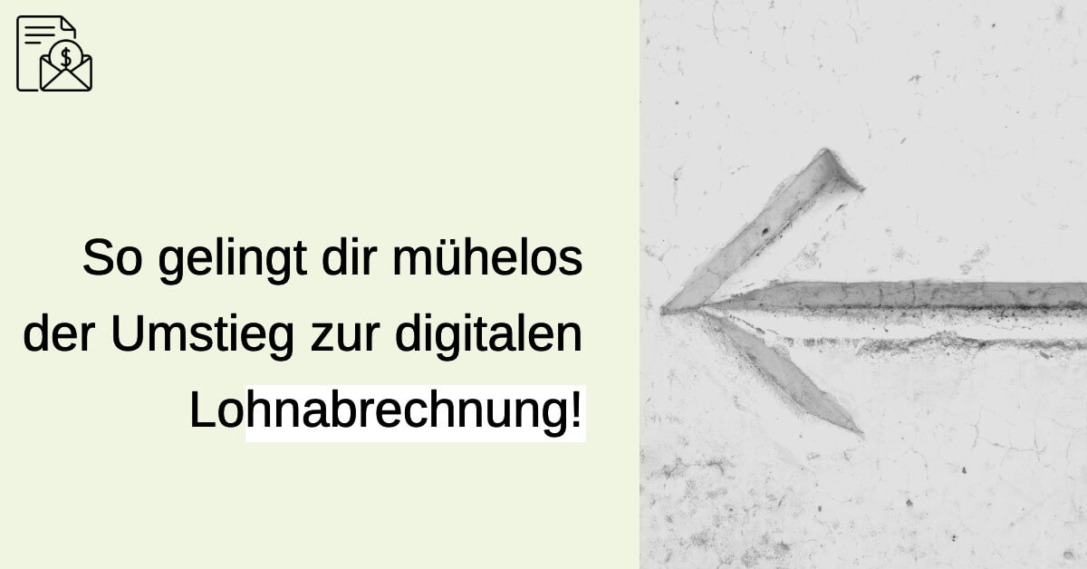 Digitale Lohnabrechnung Umstieg