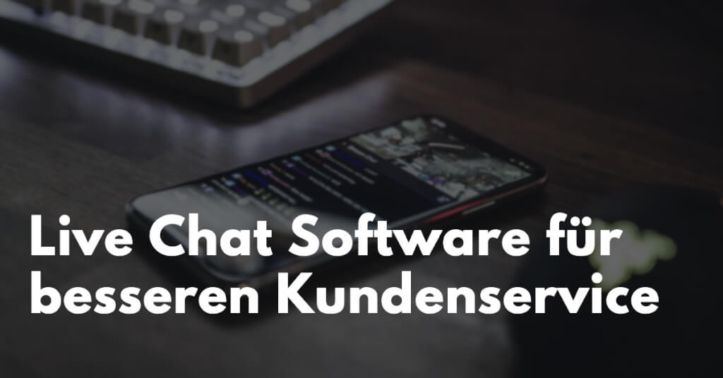 Live Chat Software Fazit