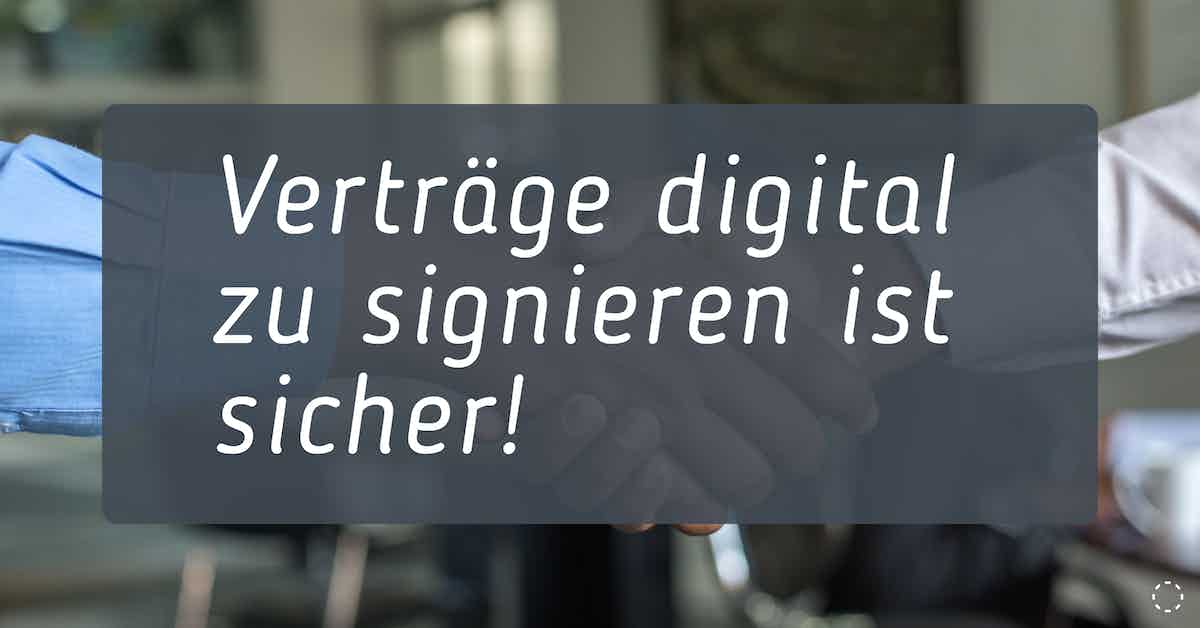 Vertrag digital unterschreiben Fazit