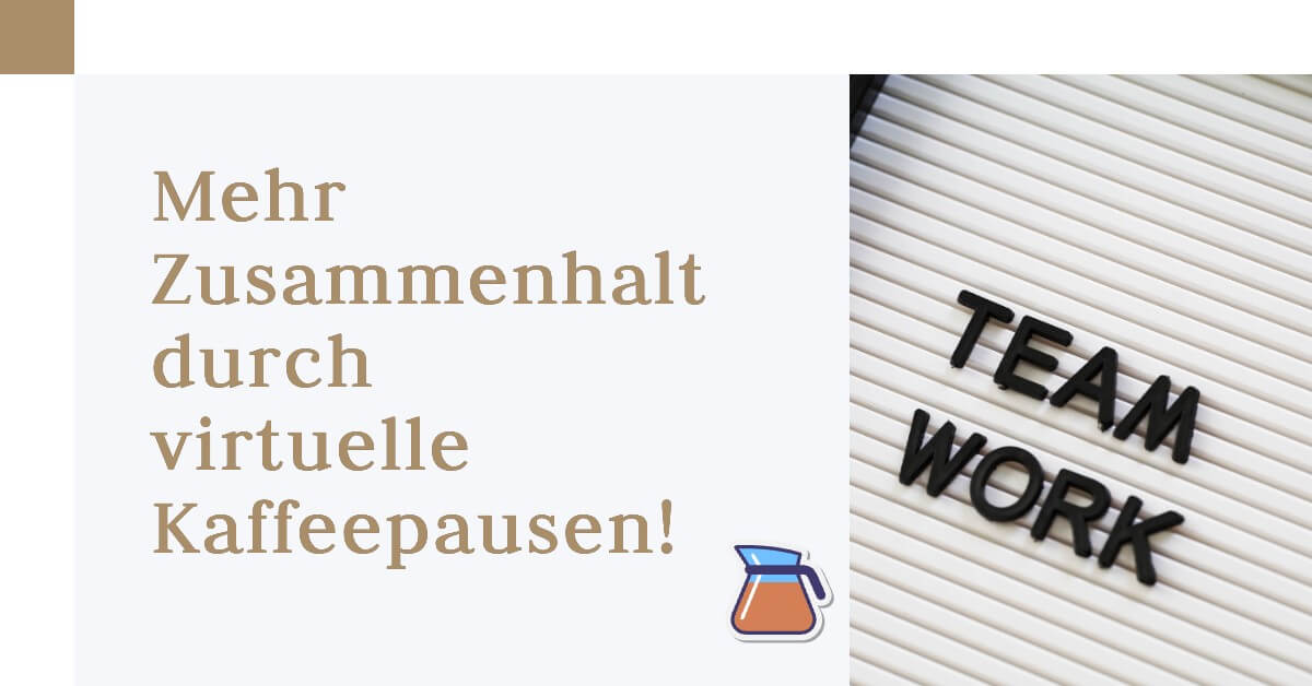 Virtuelle Kaffeepause Fazit