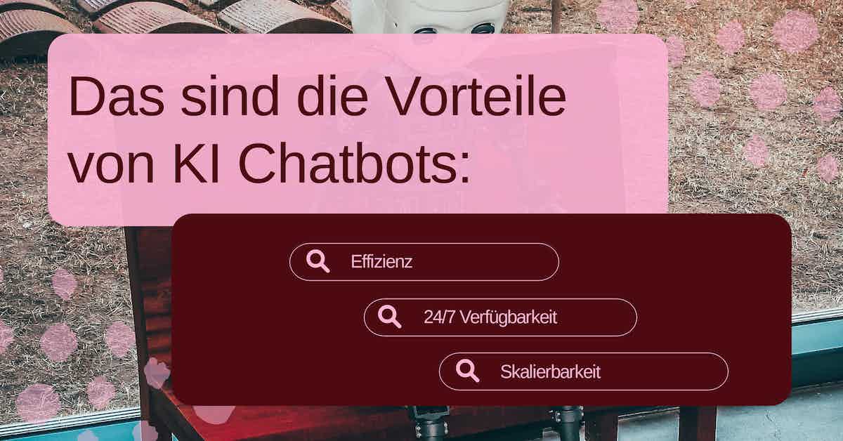 ki chatbots vorteile