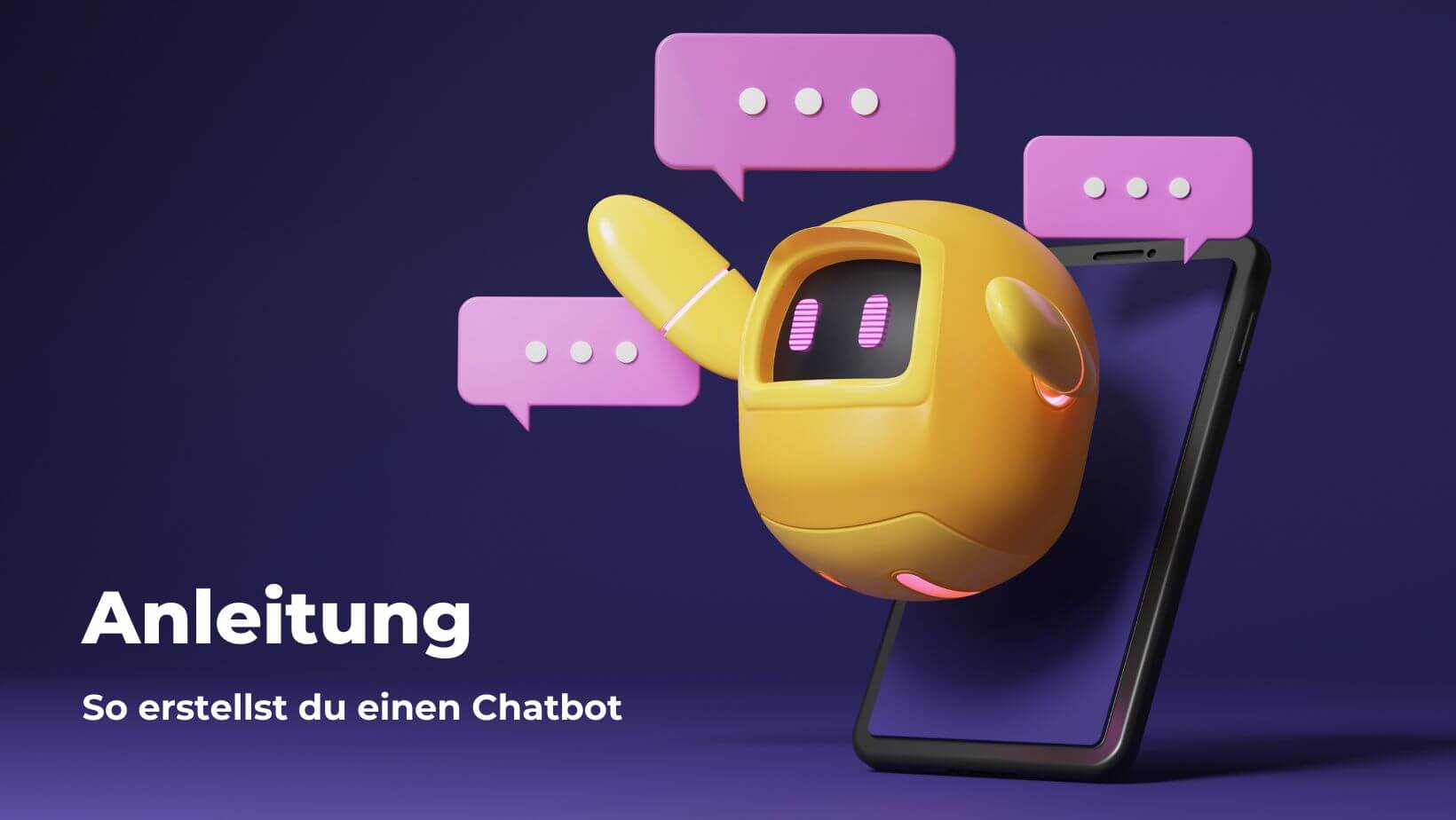 Anleitung: Chatbot erstellen, vom Ziel bis zum Betrieb