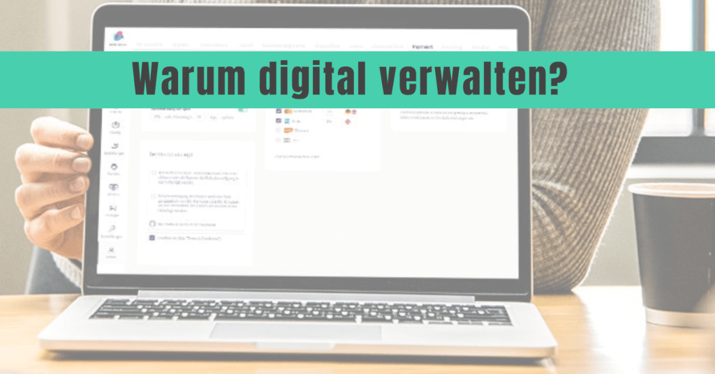 Warum digital verwalten
