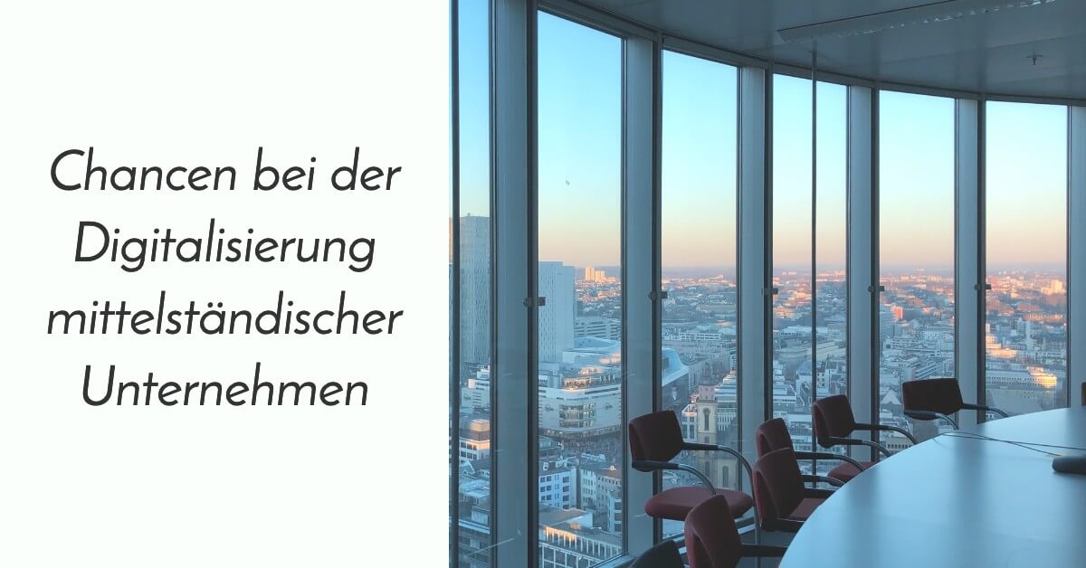Digitalisierung Mittelstand Chancen