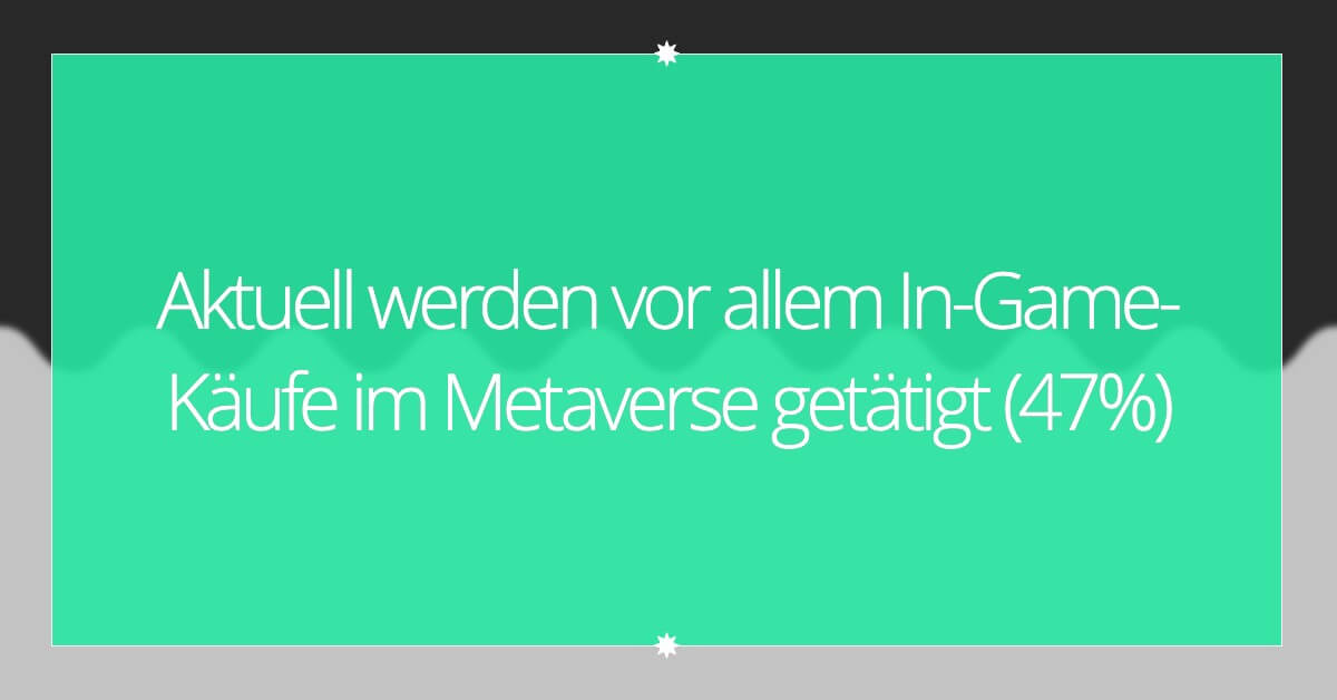 Metaverse Statistiken Aktuell